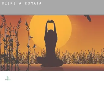 Reiki a  Komata