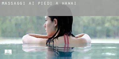 Massaggi ai piedi a Hawaii