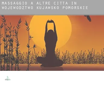 Massaggio a  Altre città in Wojewodztwo Kujawsko-Pomorskie