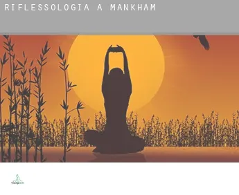 Riflessologia a  Mankham